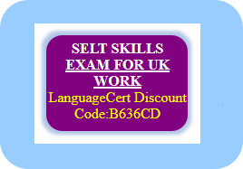 SELT TEST FOR UK WORK VISA